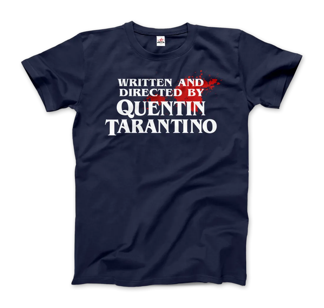 Written and Directed by Quentin Tarantino (Bloodstained) T-Shirt