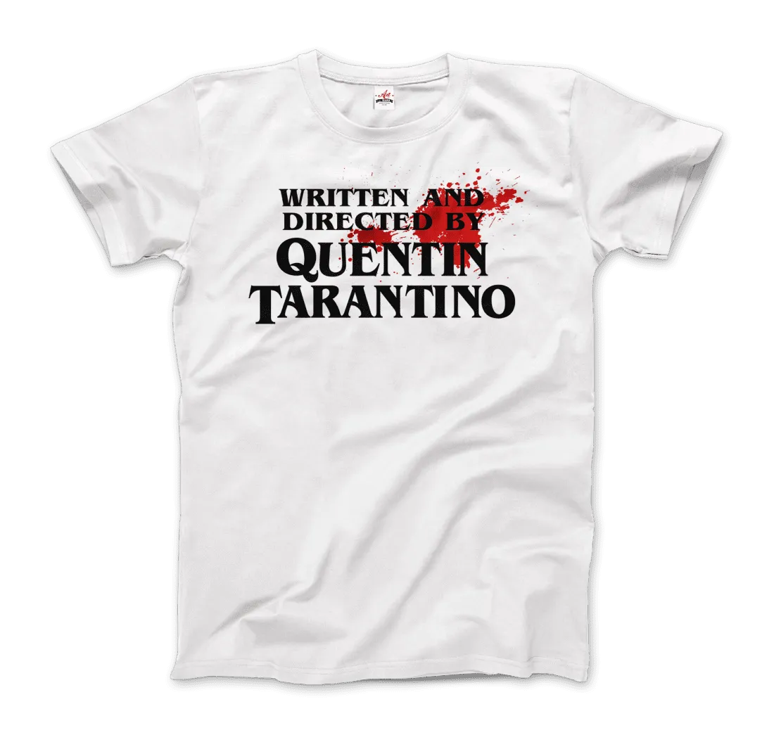 Written and Directed by Quentin Tarantino (Bloodstained) T-Shirt